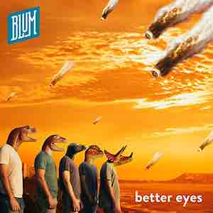 Blum - Better Eyes.jpeg